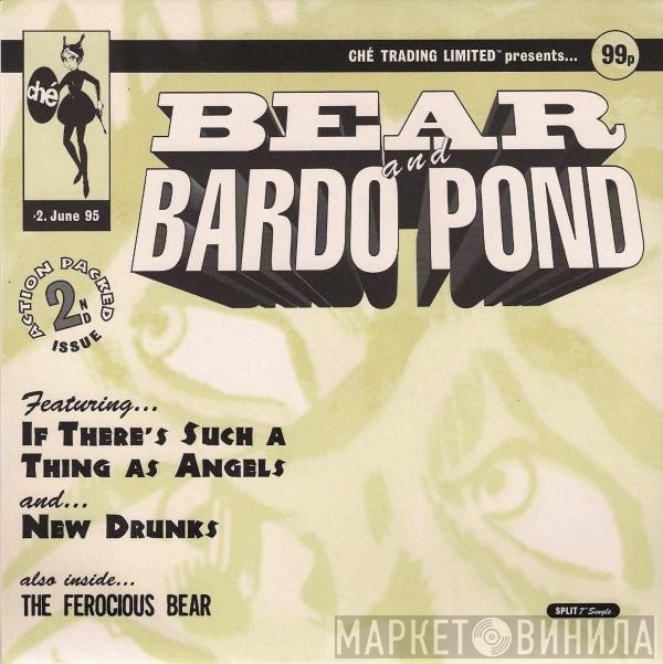 Bear and Bardo Pond  - If There's Such A Thing As Angels / New Drunks