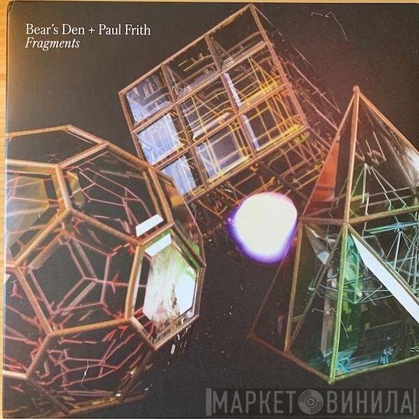 Bear's Den + Paul Frith  - Fragments