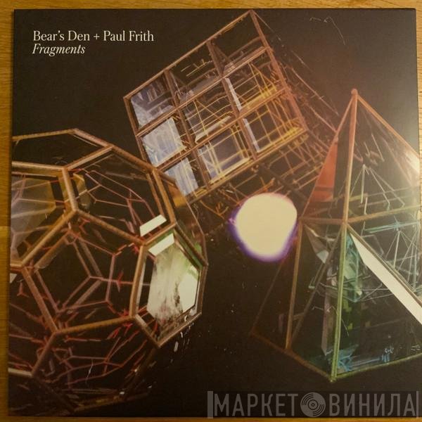 Bear's Den + Paul Frith  - Fragments