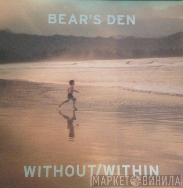 Bear's Den  - Without/Within