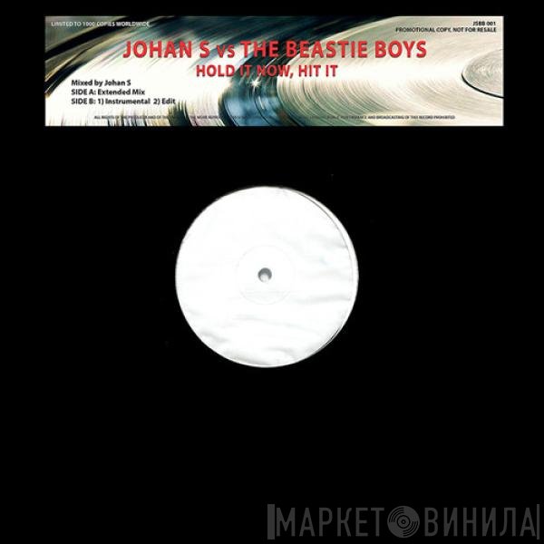 Beastie Boys, Johan S. - Hold It Now, Hit It