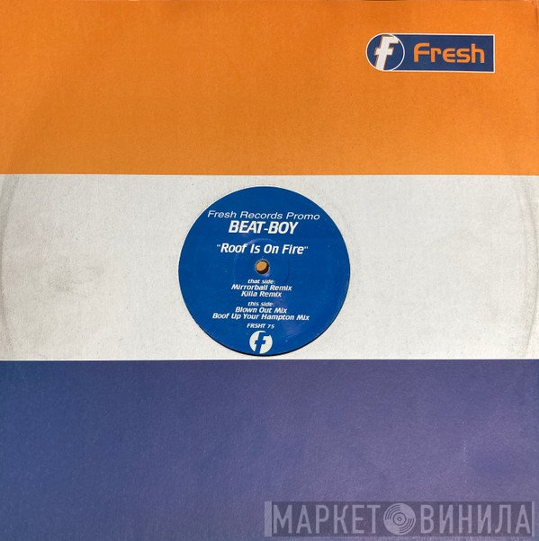 Beat-Boy - Roof Is On Fire (Remixes)