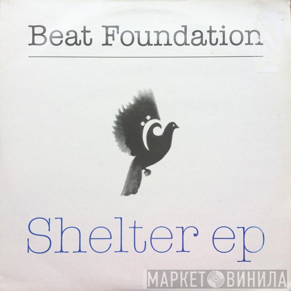 Beat Foundation - Shelter EP