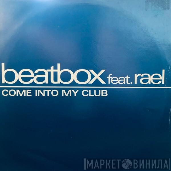 Beatbox, Rael - Come Into My Club