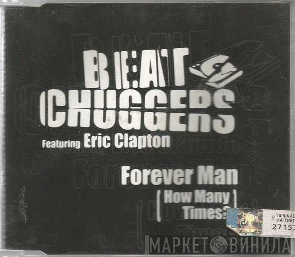 Beatchuggers Featuring Eric Clapton  - Forever Man (How Many Times?)