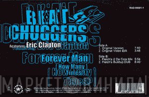 Beatchuggers Featuring Eric Clapton  - Forever Man (How Many Times?)