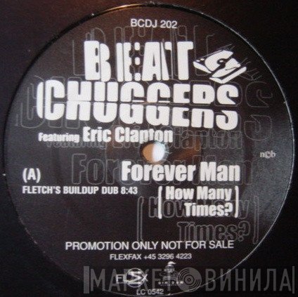 Beatchuggers Featuring Eric Clapton  - Forever Man (How Many Times?)