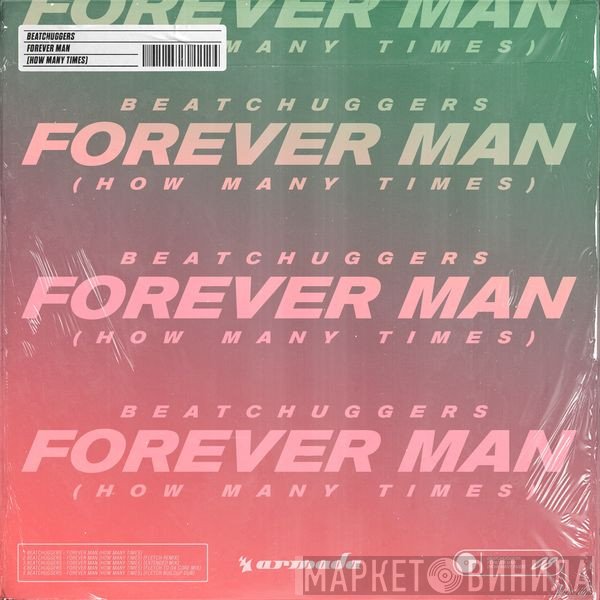 Beatchuggers  - Forever Man (How Many Times)