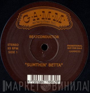 Beatconductor - Sumthin' Betta / Kumbara