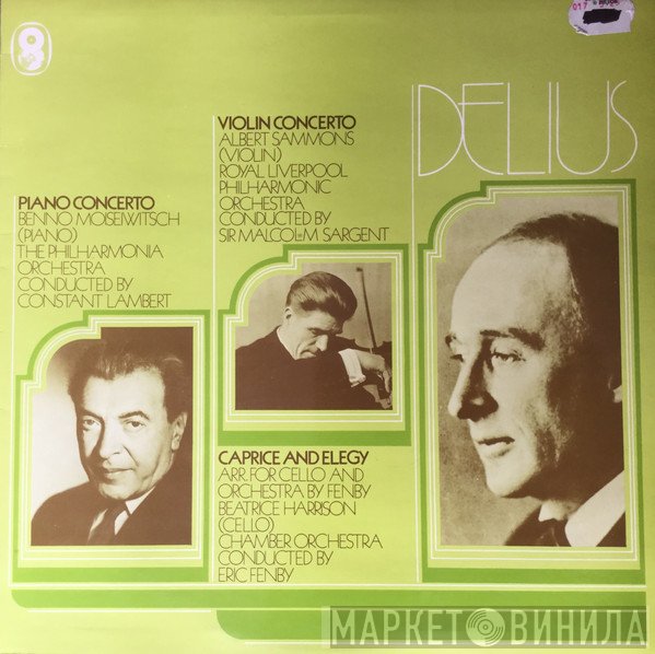 Beatrice Harrison , Frederick Delius, Benno Moiseiwitsch, Albert Sammons - Piano Concerto / Violin Concerto / Caprice And Elegy