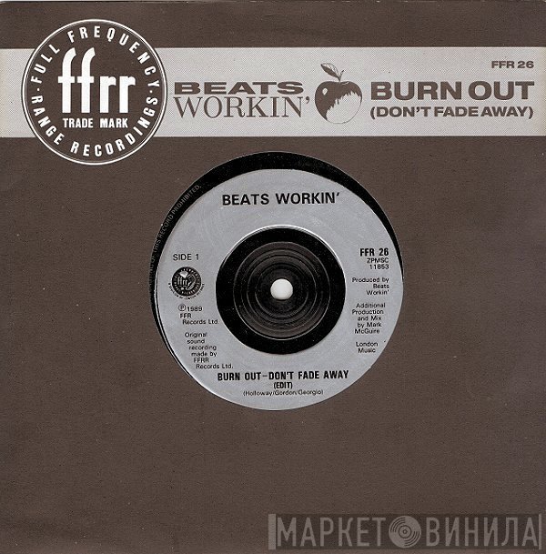 Beats Workin' - Burn Out (Don't Fade Away)