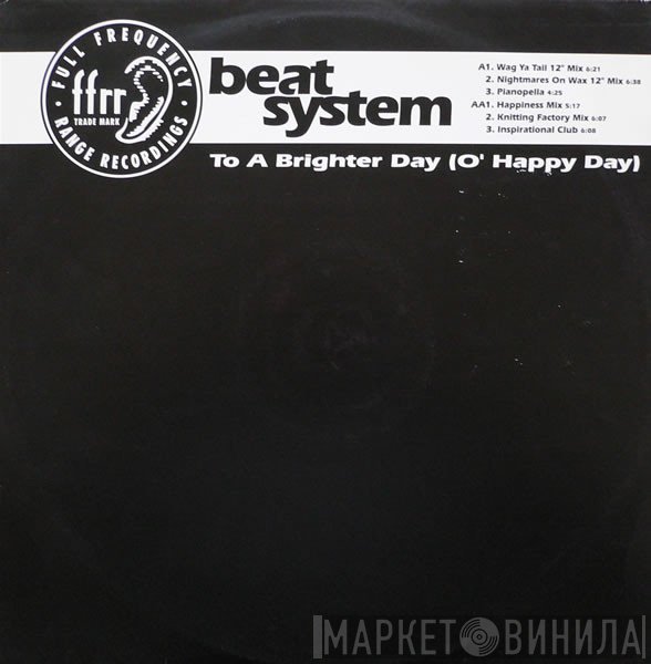 Beatsystem - To A Brighter Day (O' Happy Day)