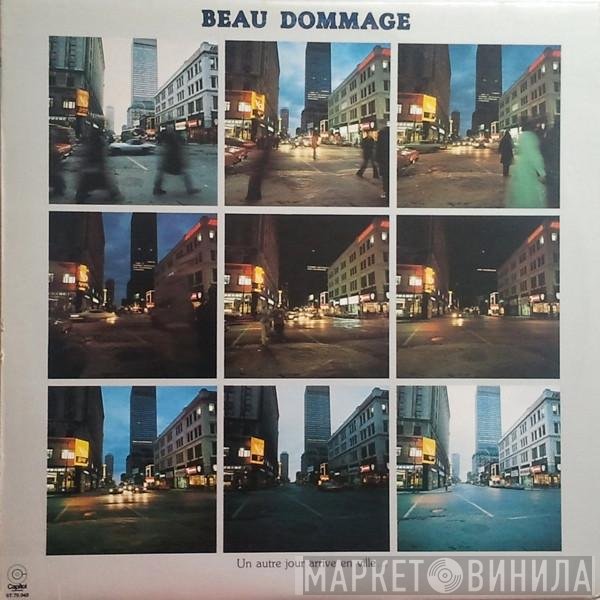Beau Dommage - Un Autre Jour Arrive En Ville...