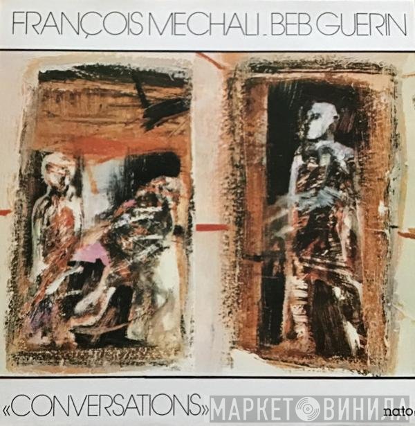 Beb Guerin & François Mechali  - Conversations