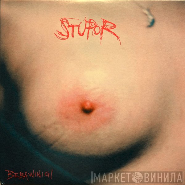 Bebawinigi - Stupor