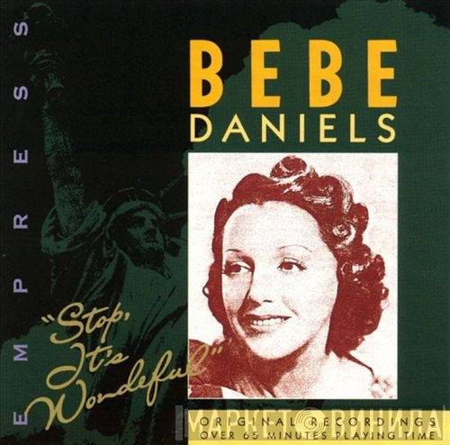 Bebe Daniels - Stop, It's Wonderful