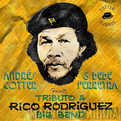 Bebe Ferreyra, Andres Cotter - Tributo A Rico Rodriguez Big Band