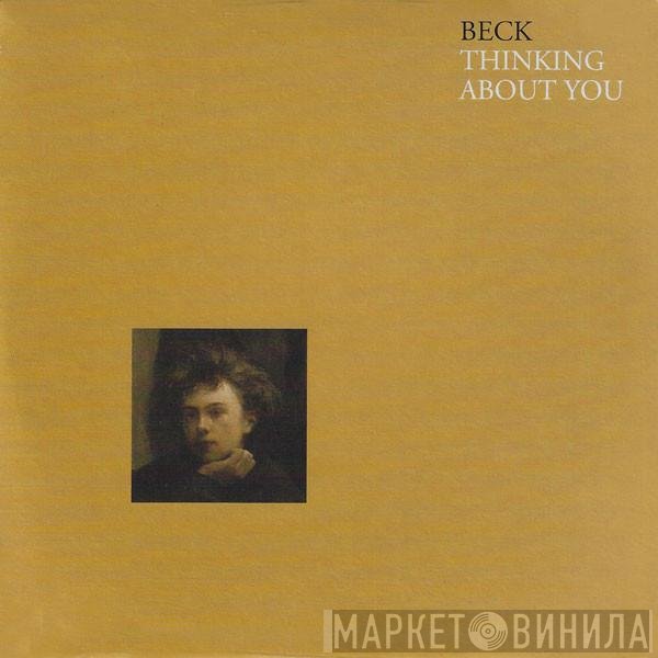 Beck - Thinking About You / Old Man