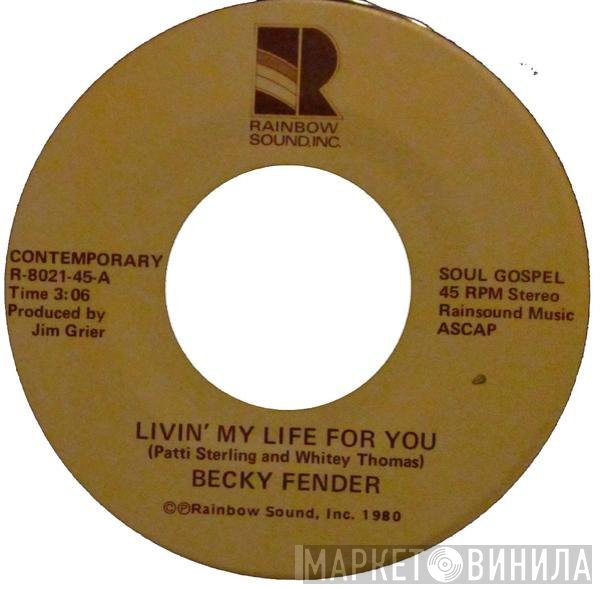 Becky Fender - Livin’ My Life For You / The Solitary Road