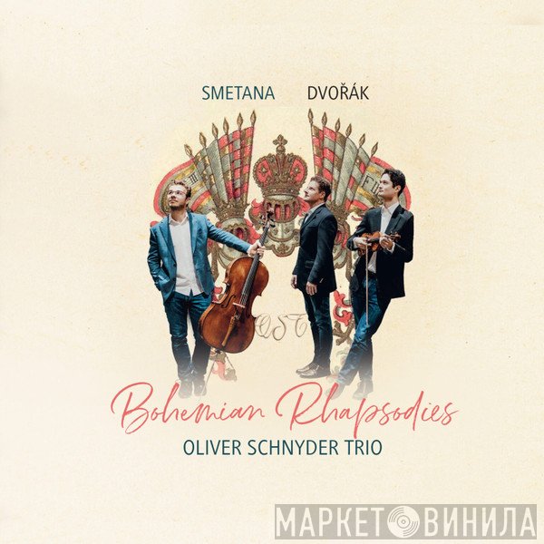 Bedřich Smetana, Antonín Dvořák, Oliver Schnyder Trio  - Bohemian Rhapsodies