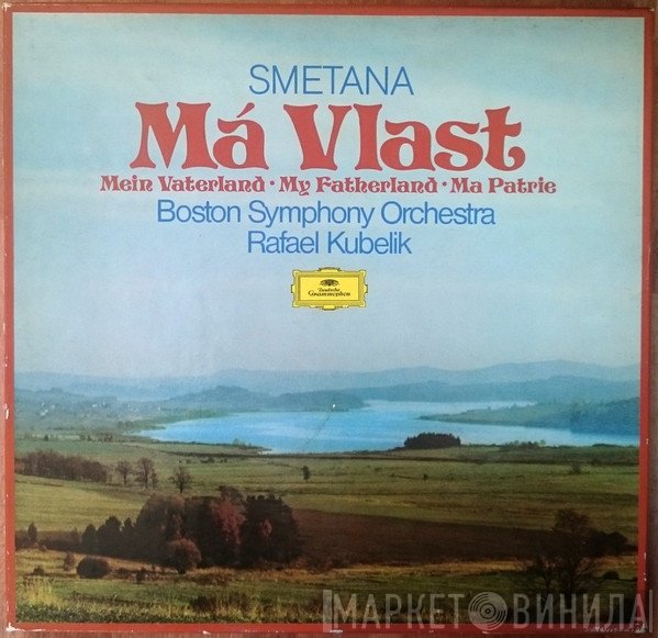 Bedřich Smetana, Boston Symphony Orchestra, Rafael Kubelik  - Má Vlast