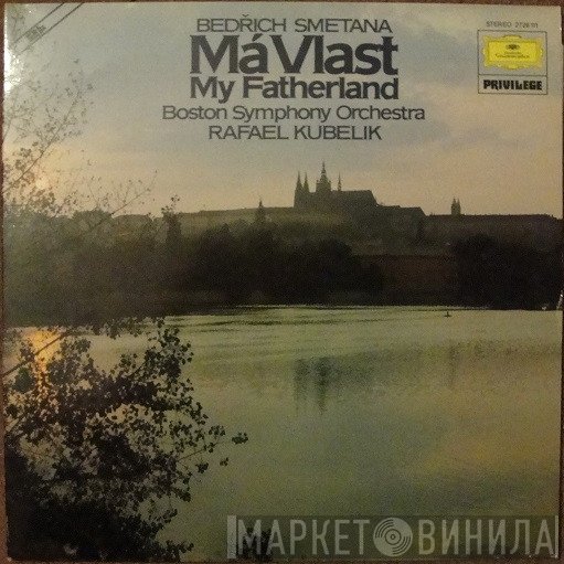 Bedřich Smetana, Boston Symphony Orchestra, Rafael Kubelik - Má Vlast
