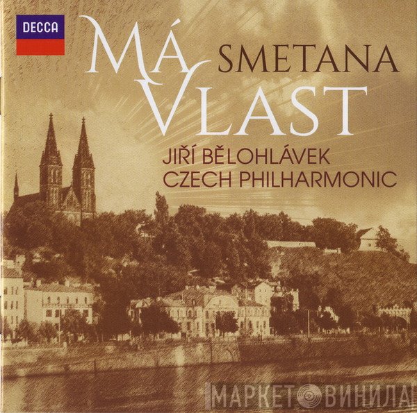 Bedřich Smetana, Jiří Bělohlávek, The Czech Philharmonic Orchestra  - Má Vlast
