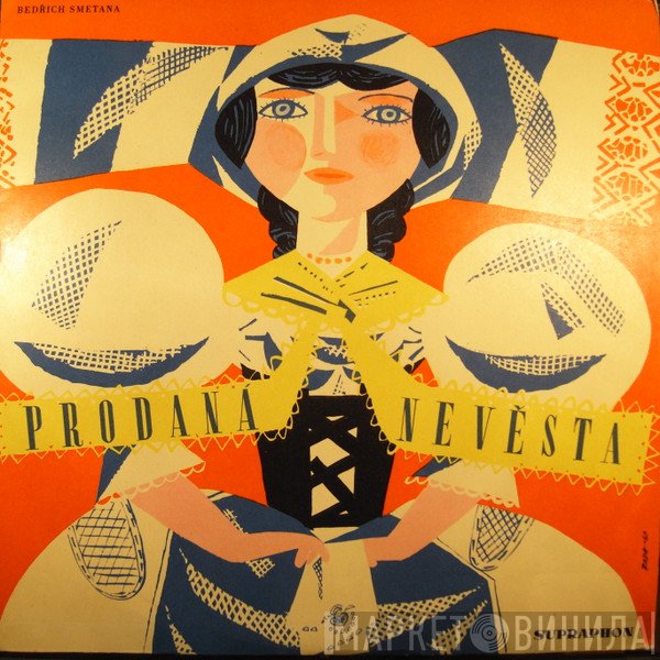 Bedřich Smetana  - Prodaná Nevěsta