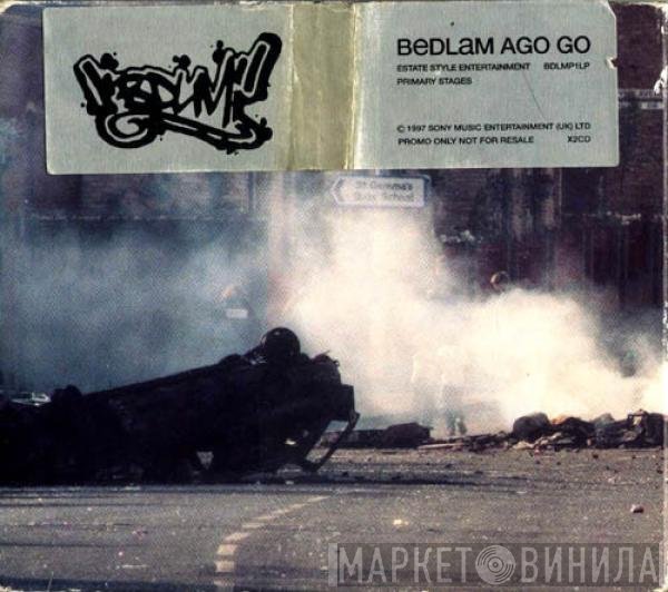 Bedlam Ago Go - Estate Style Entertainment Primary Stages