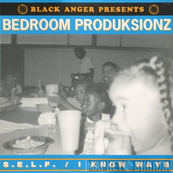 Bedroom Produksionz - S.E.L.F. / I Know Ways