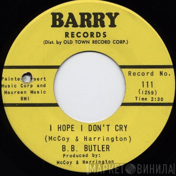 Bee Bee Butler - I Hope I Don't Cry / As Long As You Love Me