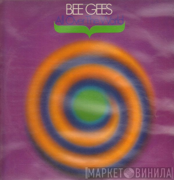 Bee Gees  - All Over The World