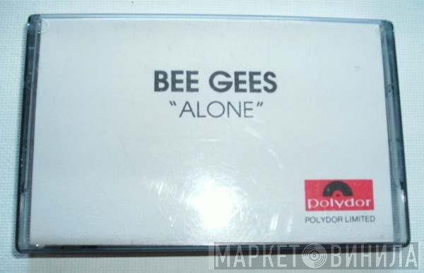 Bee Gees  - Alone