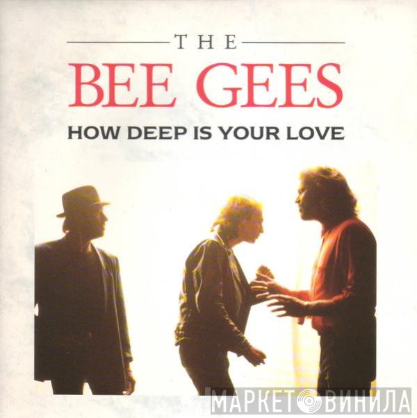 Bee Gees - How Deep Is Your Love