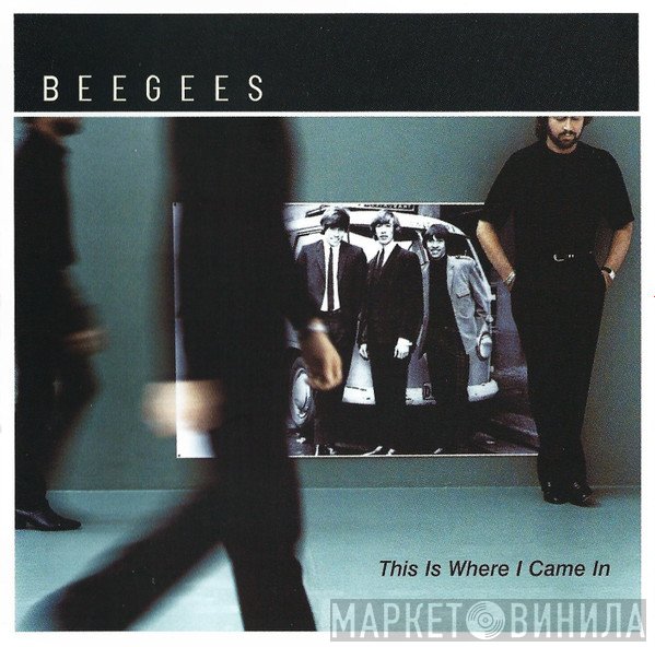 Bee Gees  - This Is Where I Came In