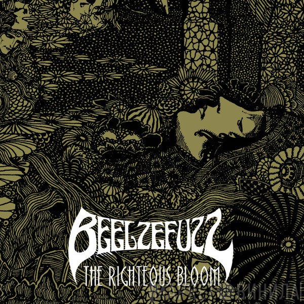 Beelzefuzz - The Righteous Bloom