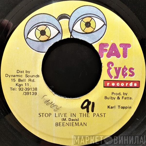 Beenie Man  - Stop Live In The Past