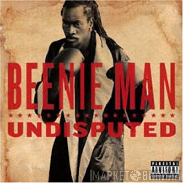 Beenie Man  - Undisputed