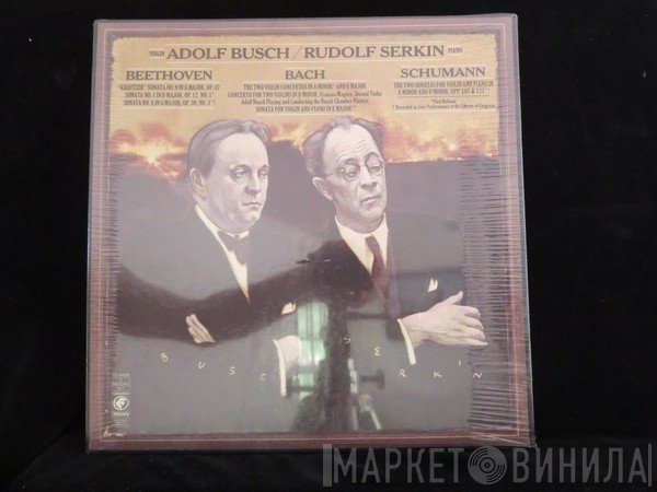 Beethoven* / Bach* / Schumann* - Adolf Busch, Rudolf Serkin - 