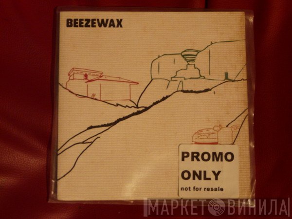 Beezewax - When You Stood Up