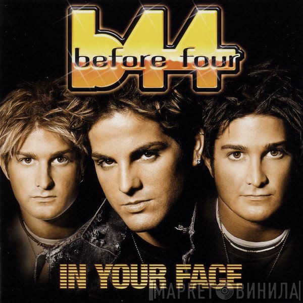 Before Four  - In Your Face