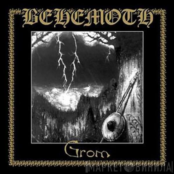 Behemoth   - Grom