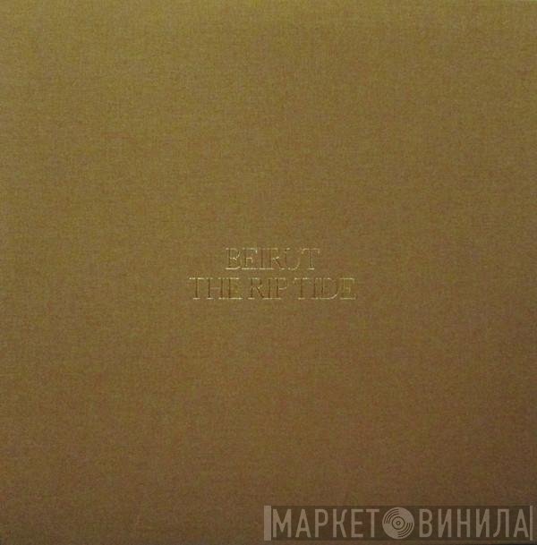 Beirut  - The Rip Tide