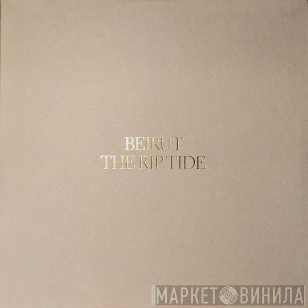 Beirut  - The Rip Tide