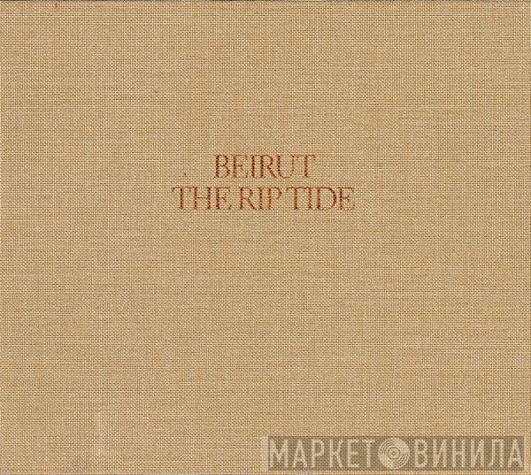 Beirut  - The Rip Tide