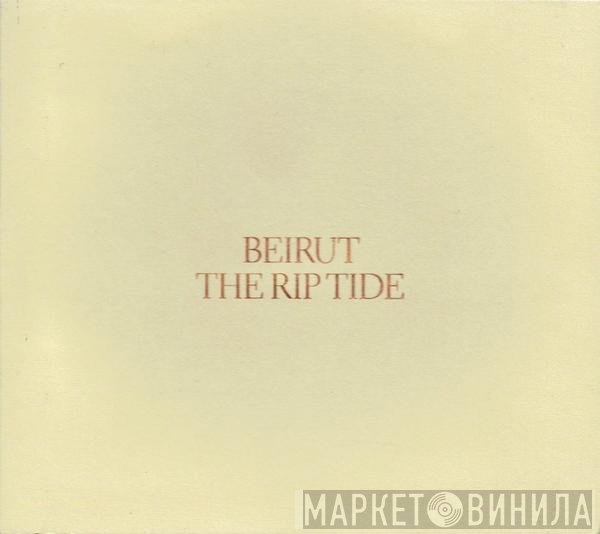 Beirut  - The Rip Tide