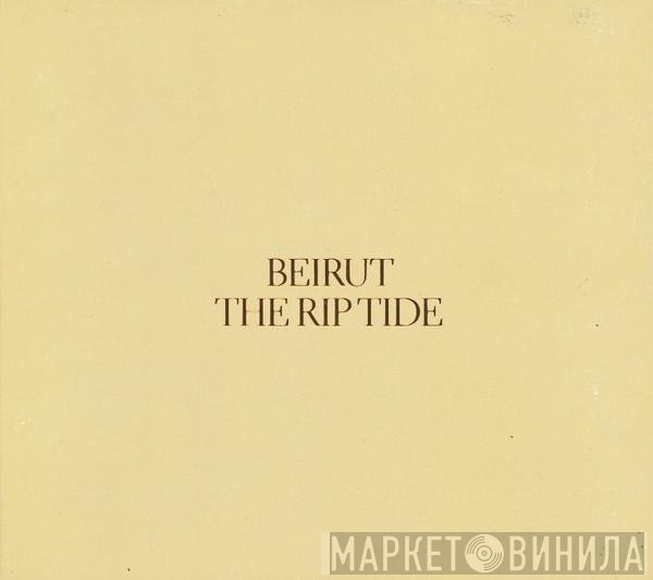 Beirut  - The Rip Tide