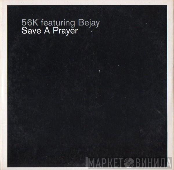 Bejay, 56k - Save A Prayer