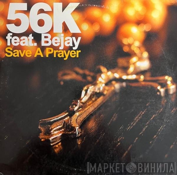 Bejay, 56k - Save A Prayer