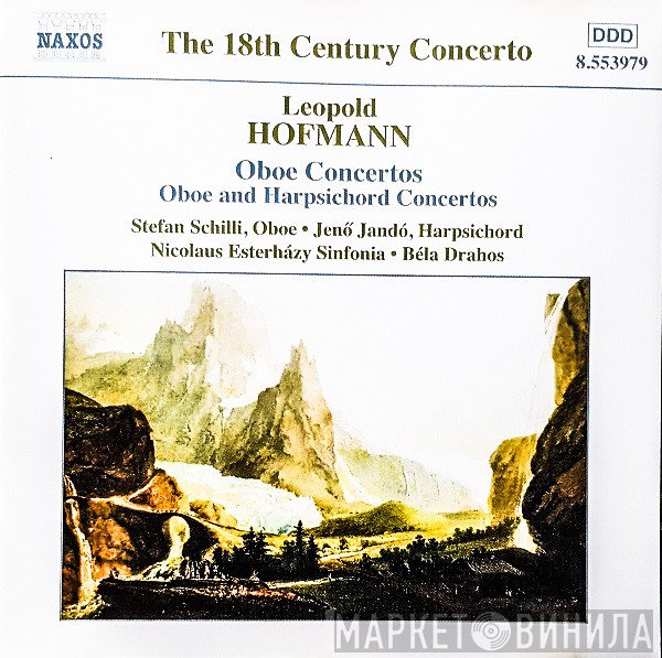 Bela Drahos, Jenö Jandó, Stefan Schilli, Nicolaus Esterházy Sinfonia, Leopold Hofmann - Oboe Concertos, Oboe And Harpsichord Concertos